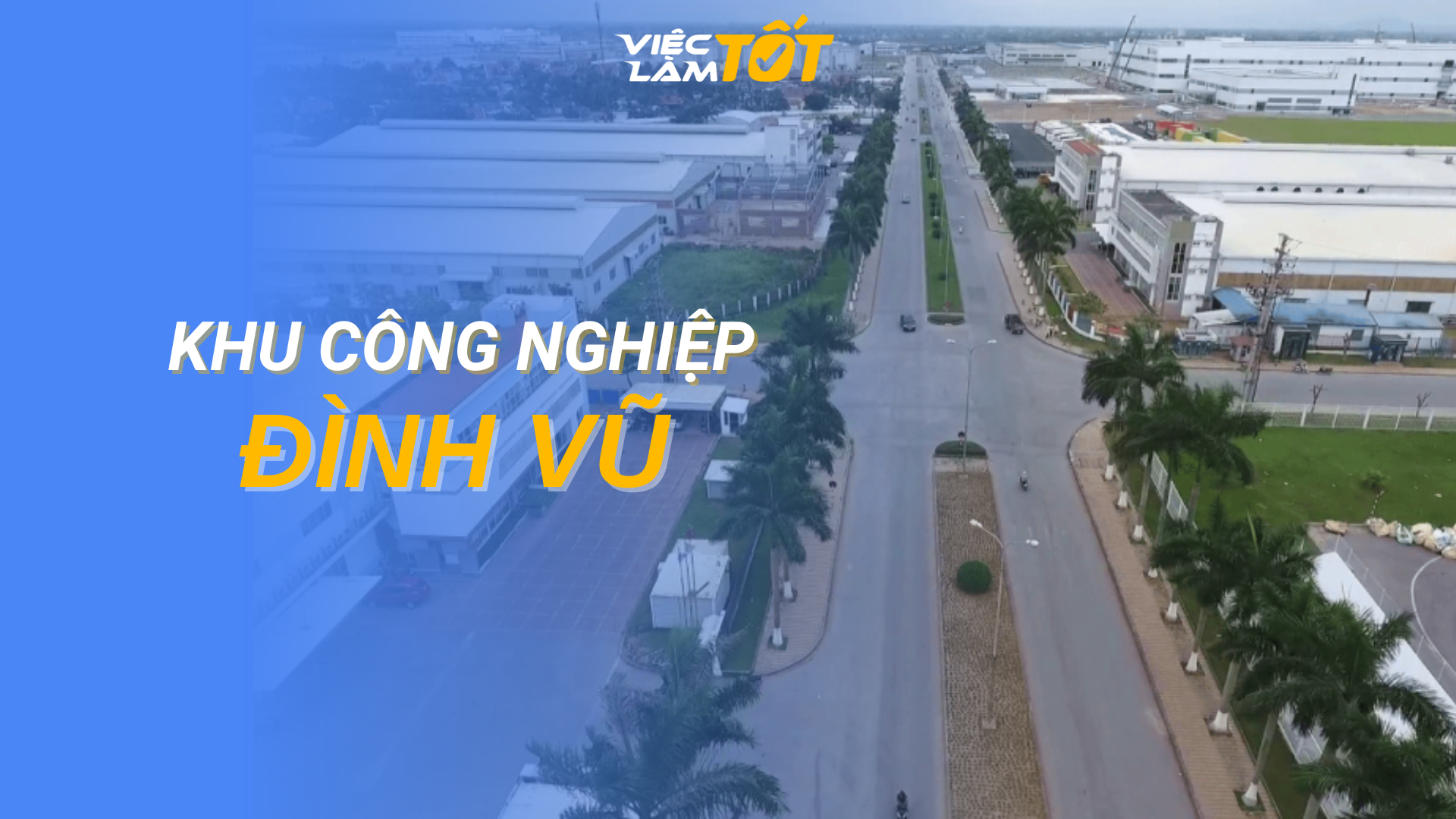 Tổng quan Khu công nghiệp Đình Vũ