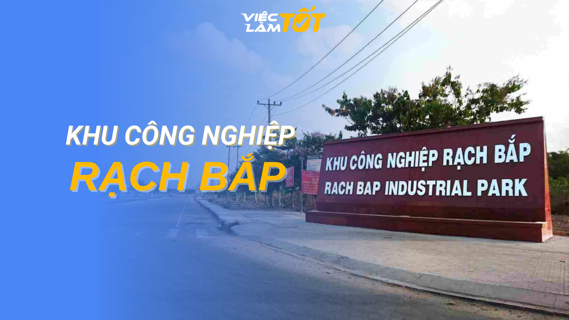 Tổng quan Khu Công Nghiệp Rạch Bắp