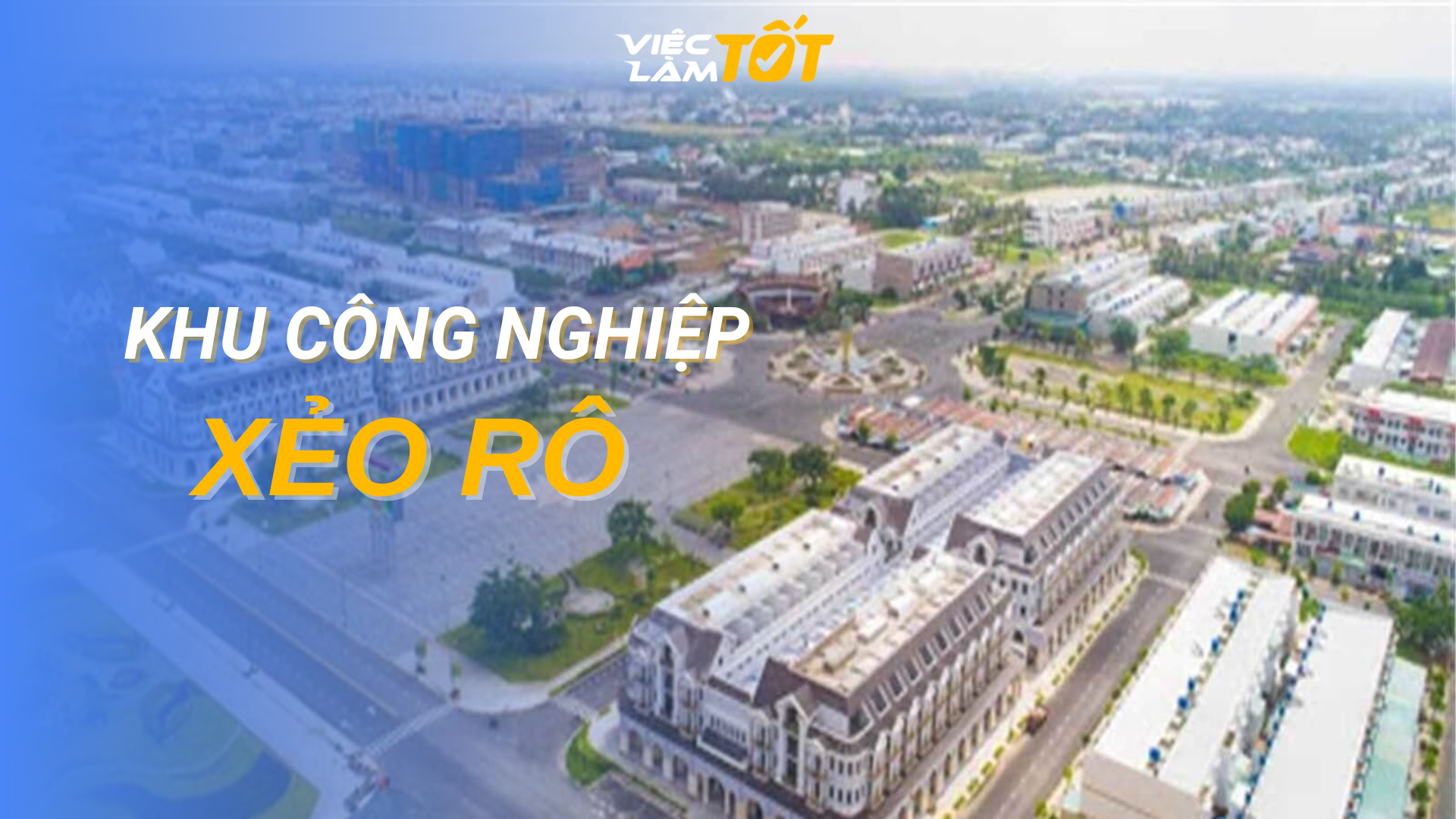 Tổng quan Khu công nghiệp Xẻo Rô
