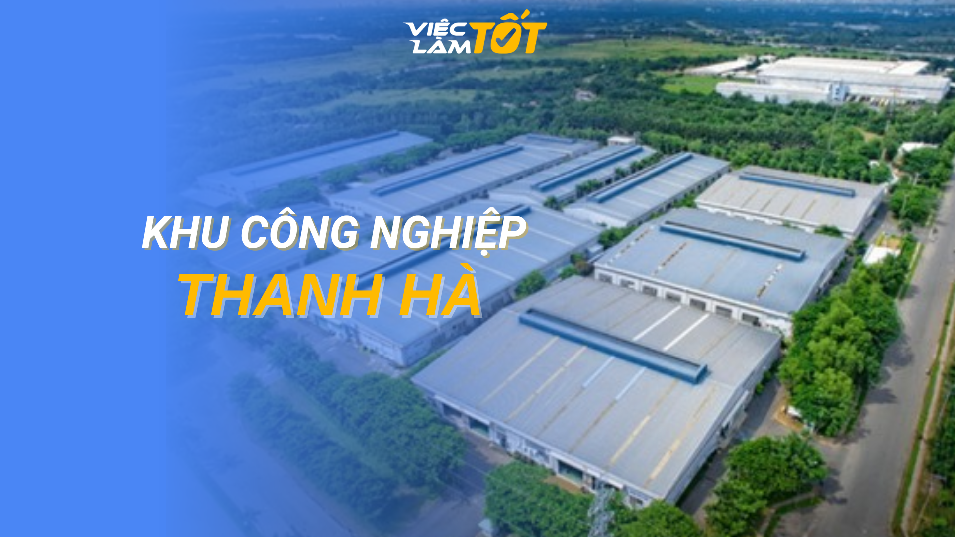Tổng quan Khu công nghiệp Thanh Hà