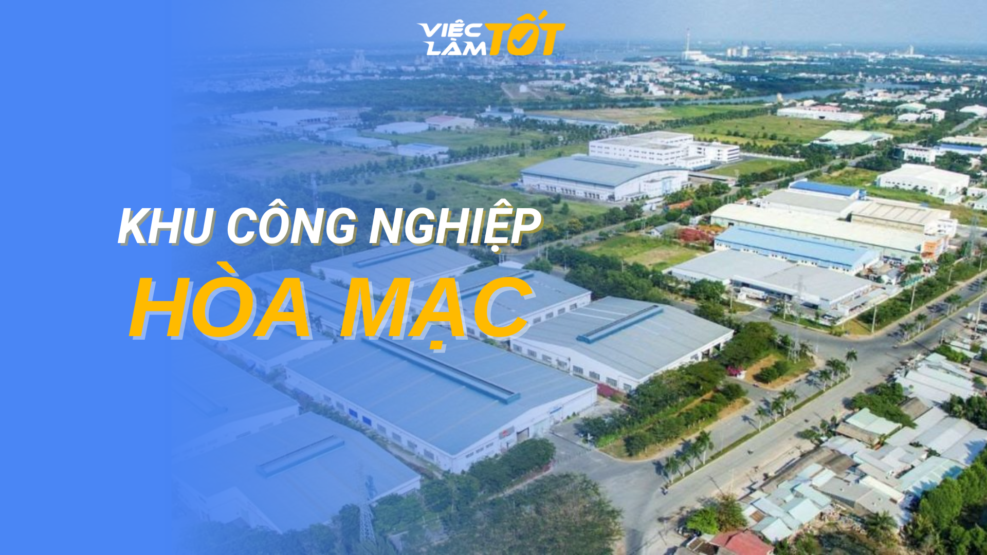 Tổng quan Khu công nghiệp Hoà Mạc