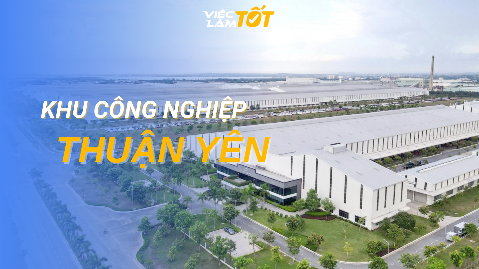 Tổng quan Khu công nghiệp Thuận Yên