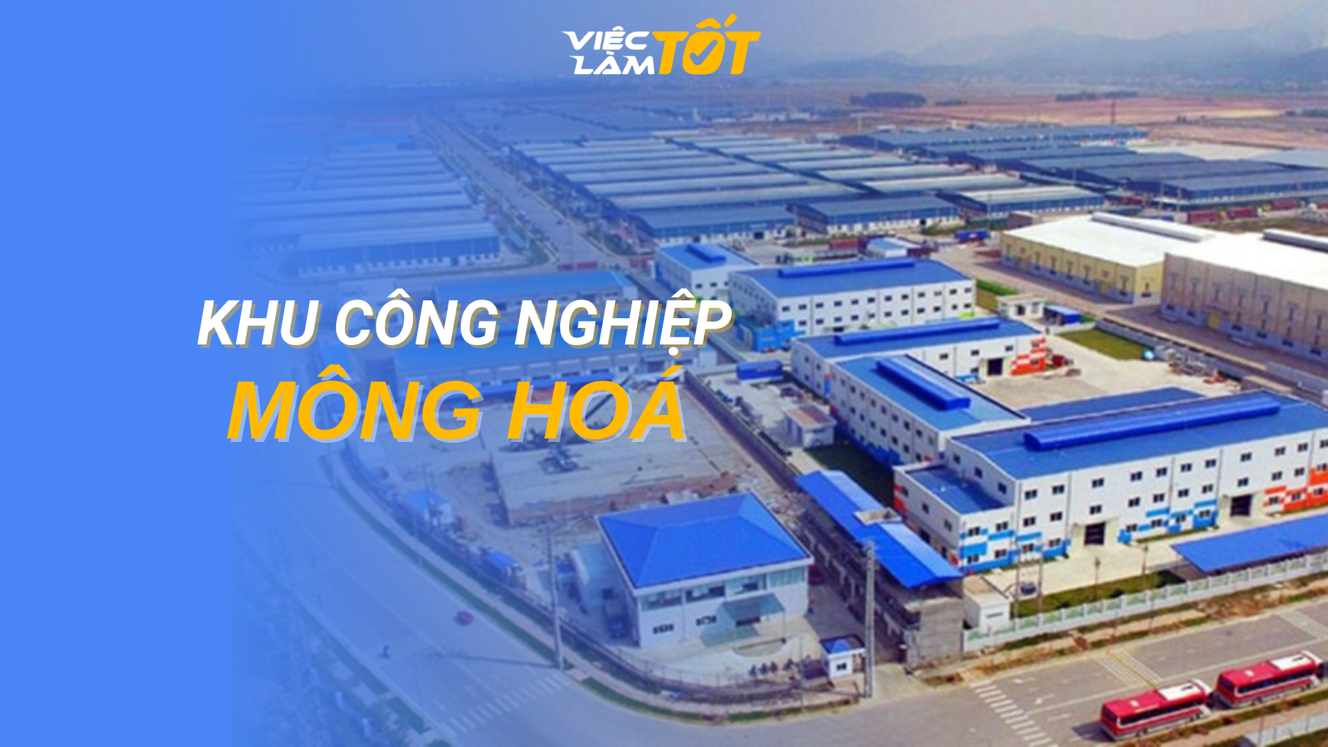 Tổng quan Khu công nghiệp Mông Hoá