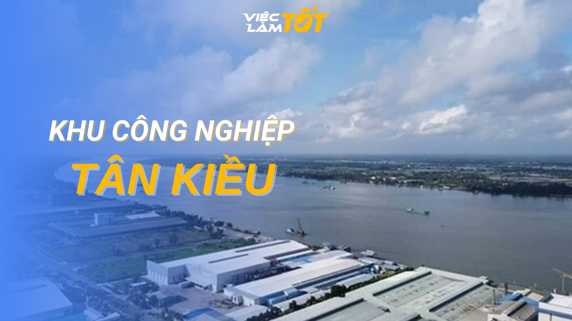 Tổng quan Khu công nghiệp Tân Kiều