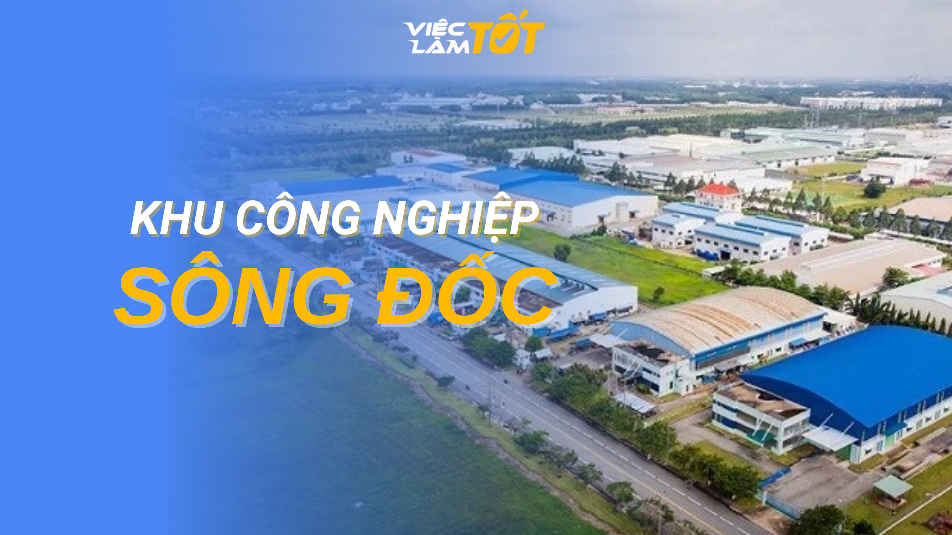 Tổng quan Khu công nghiệp Sông Đốc