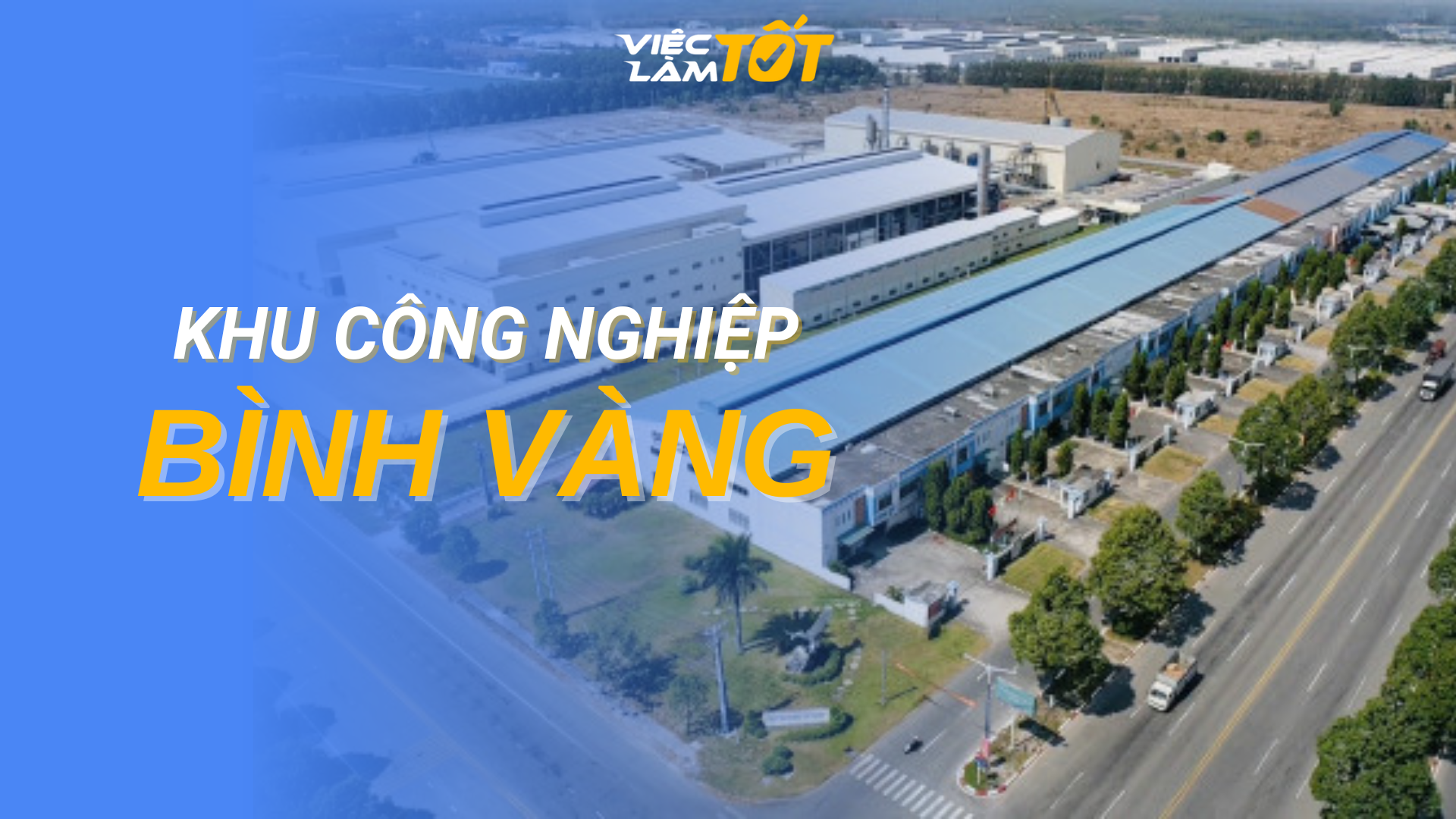Tổng quan Khu công nghiệp Bình Vàng