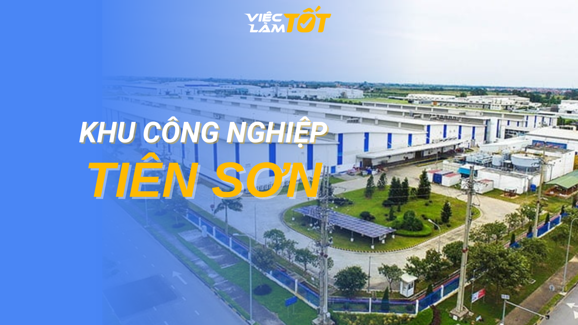 Tổng quan Khu công nghiệp Tiên Sơn