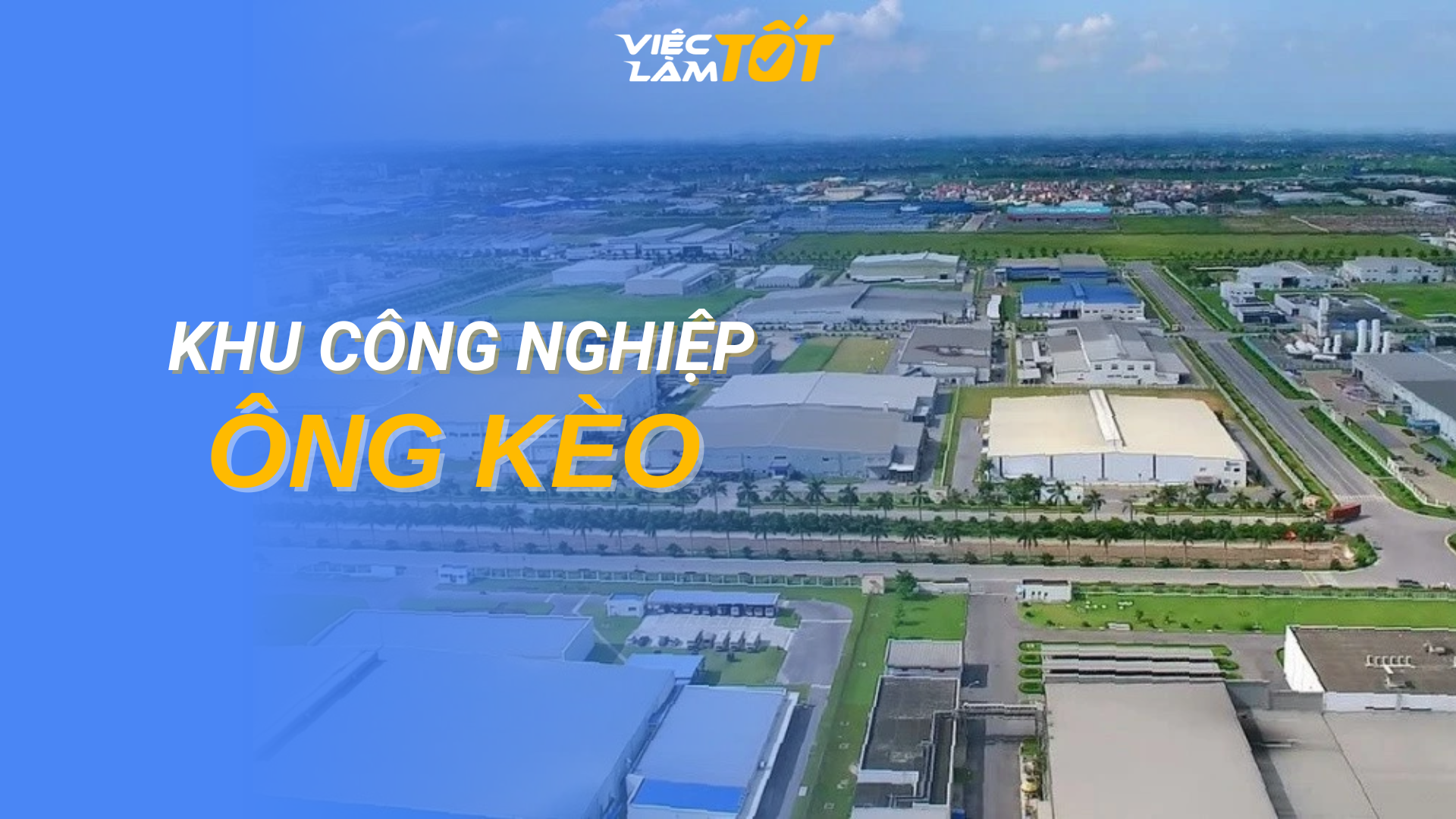 Tổng quan Khu công nghiệp Ông Kèo