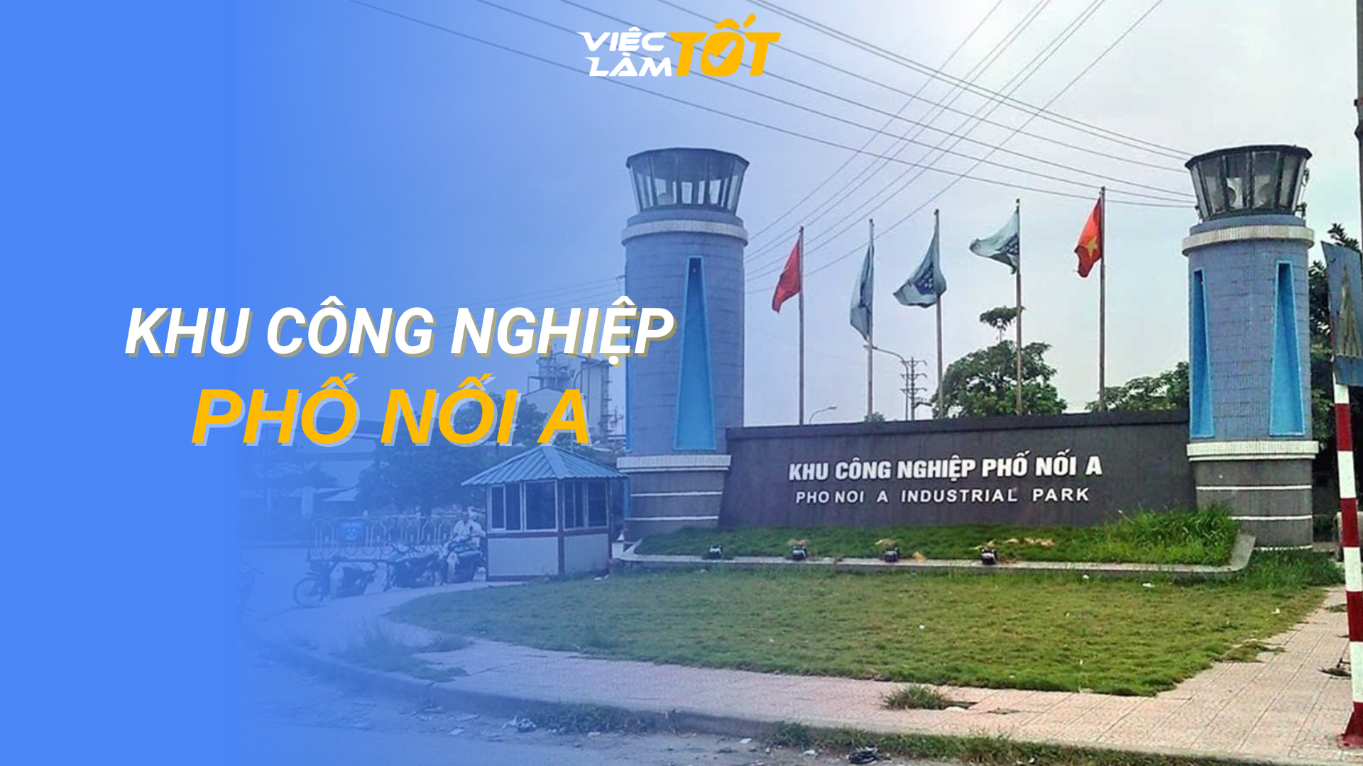 Tổng quan Khu công nghiệp Phố Nối A