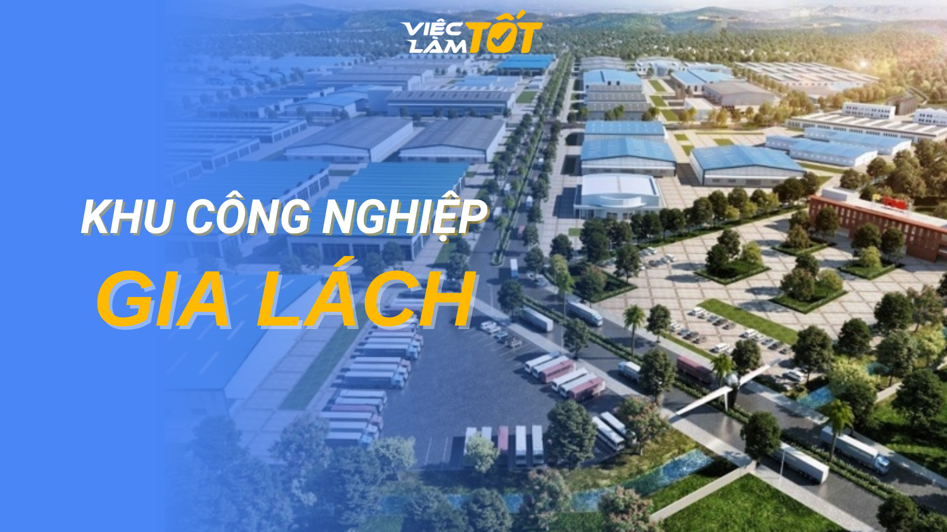 Tổng quan Khu công nghiệp Gia Lách