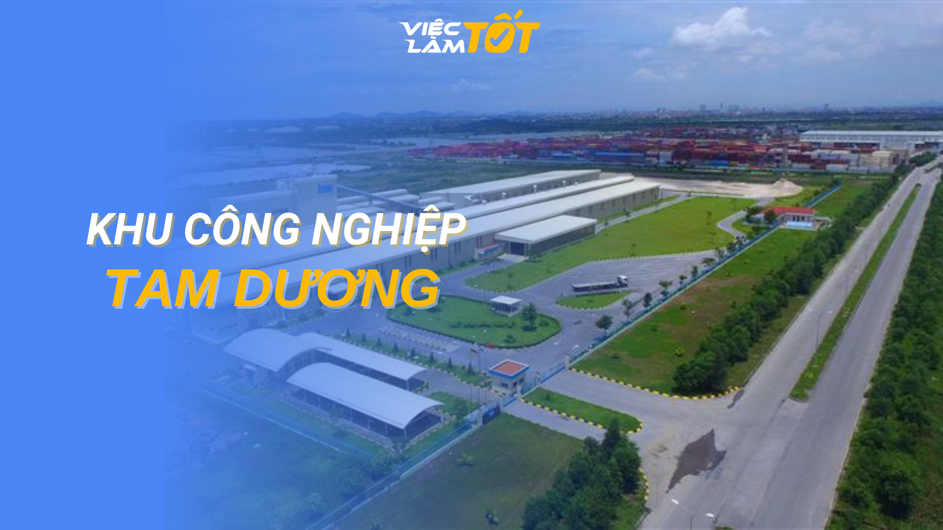 Tổng quan Khu Công Nghiệp Tam Dương