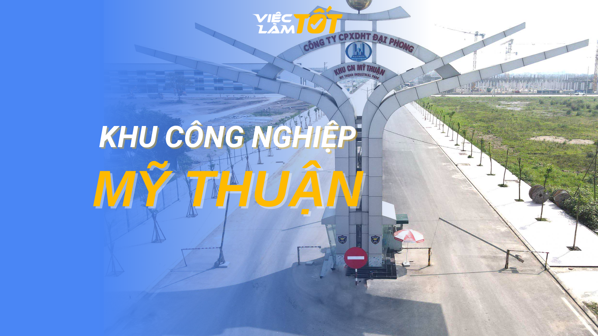 Tổng quan Khu công nghiệp Mỹ Thuận