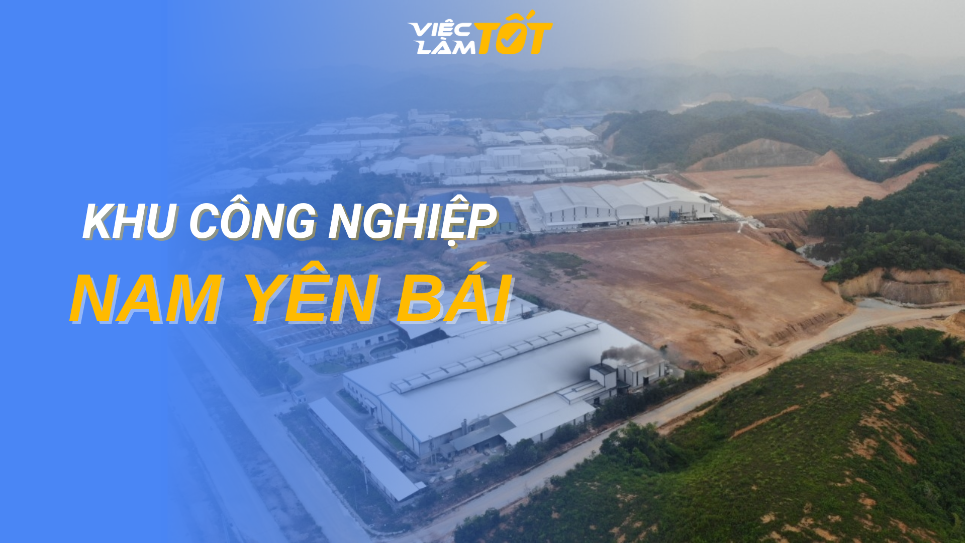 Tổng quan Khu Công nghiệp Nam Yên Bái