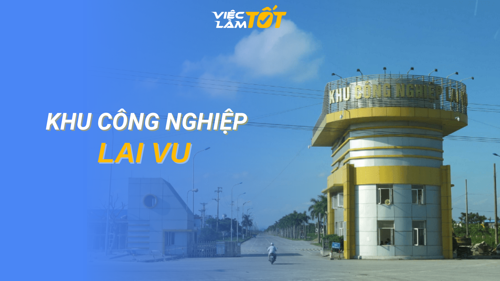 Tổng quan Khu công nghiệp Lai Vu