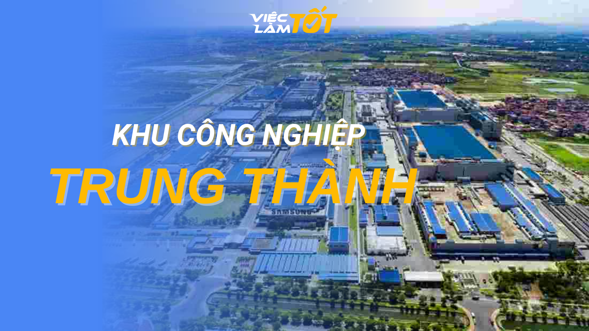 Tổng quan Khu công nghiệp Trung Thành