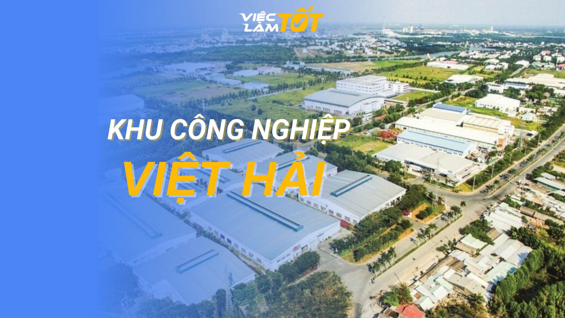 Tổng quan Khu Công Nghiệp Việt Hải