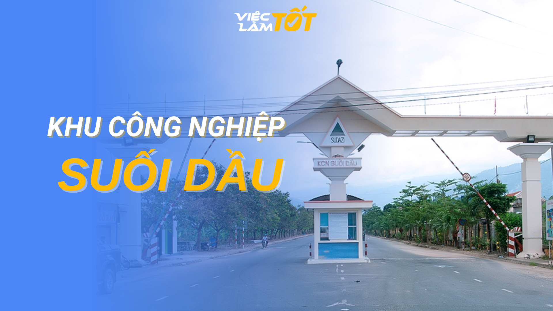 Tổng quan Khu Công nghiệp Suối Dầu