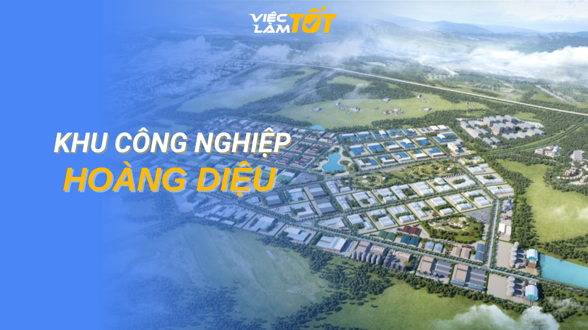 Tổng quan Khu công nghiệp Hoàng Diệu