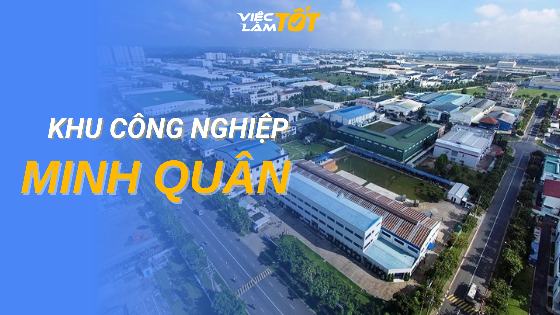 Tổng quan Khu Công nghiệp Minh Quân