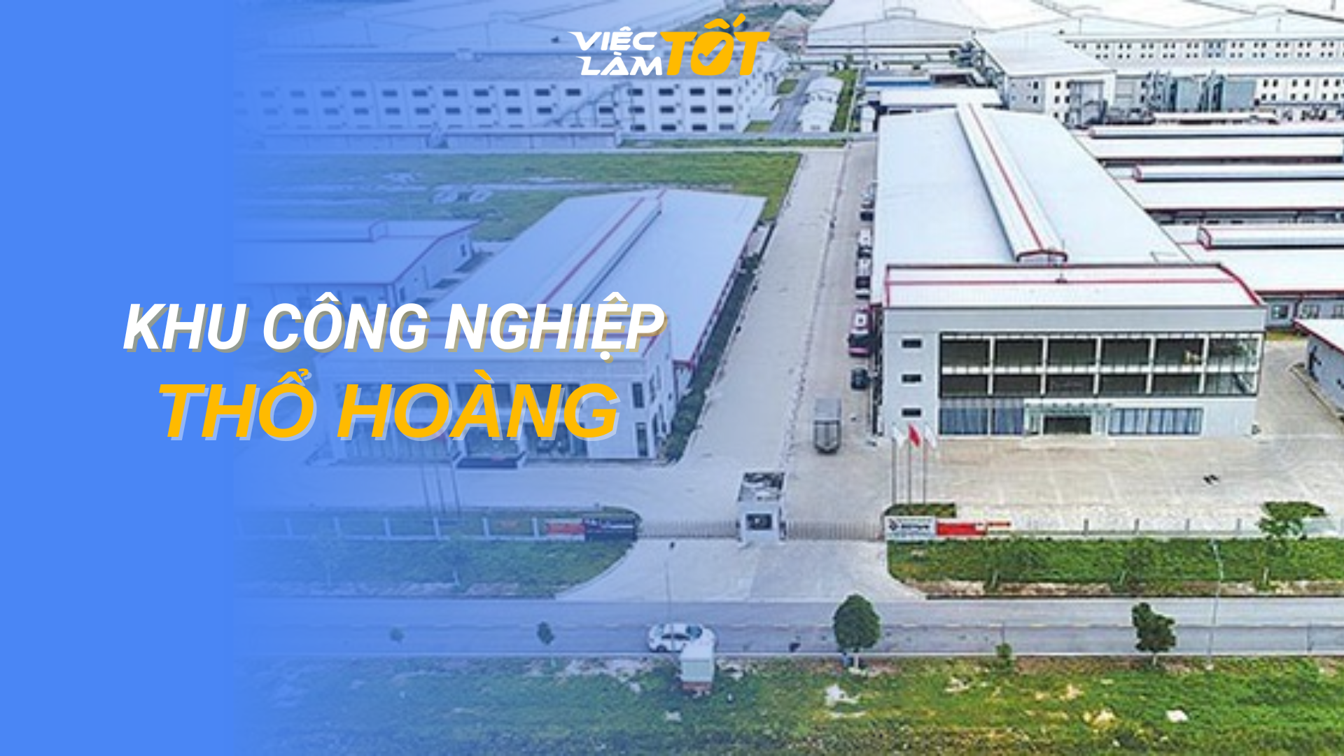 Tổng quan Khu công nghiệp Thổ Hoàng