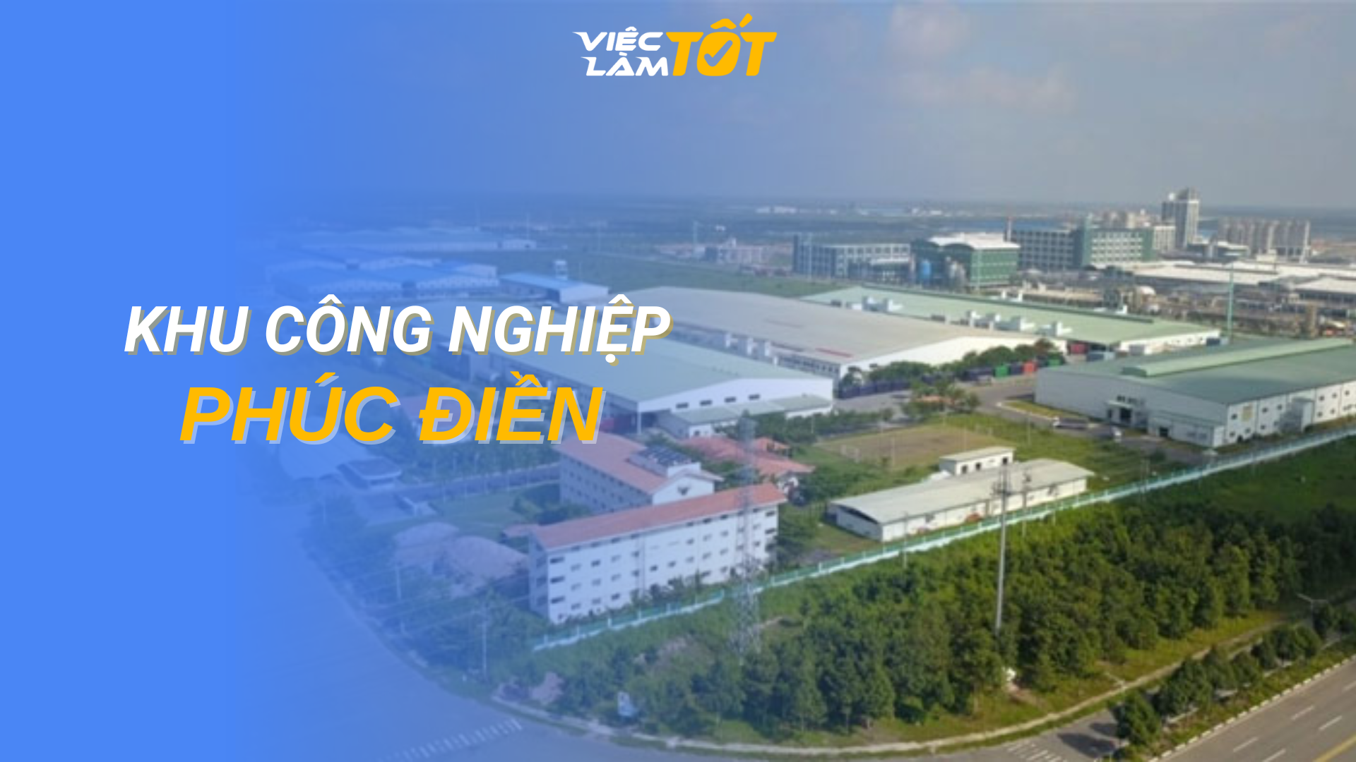 Tổng quan Khu công nghiệp Phúc Điền