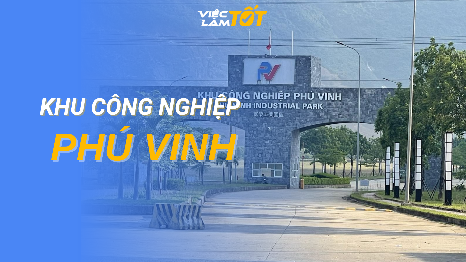 Tổng quan Khu Công nghiệp Phú Vinh