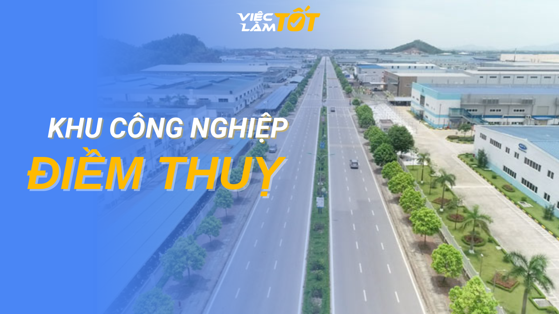 Tổng quan Khu công nghiệp Điềm Thuỵ