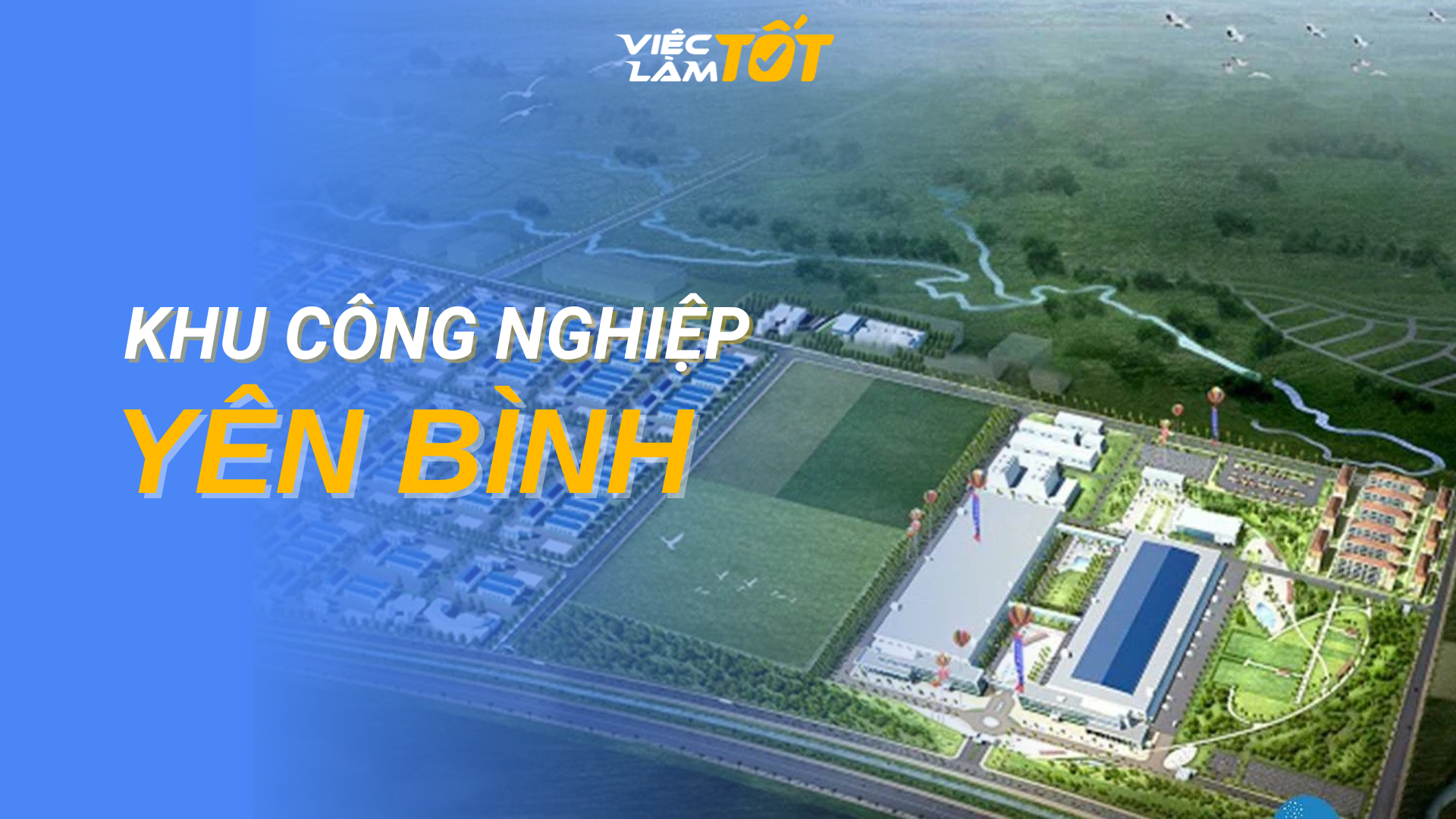 Tổng quan Khu công nghiệp Yên Bình