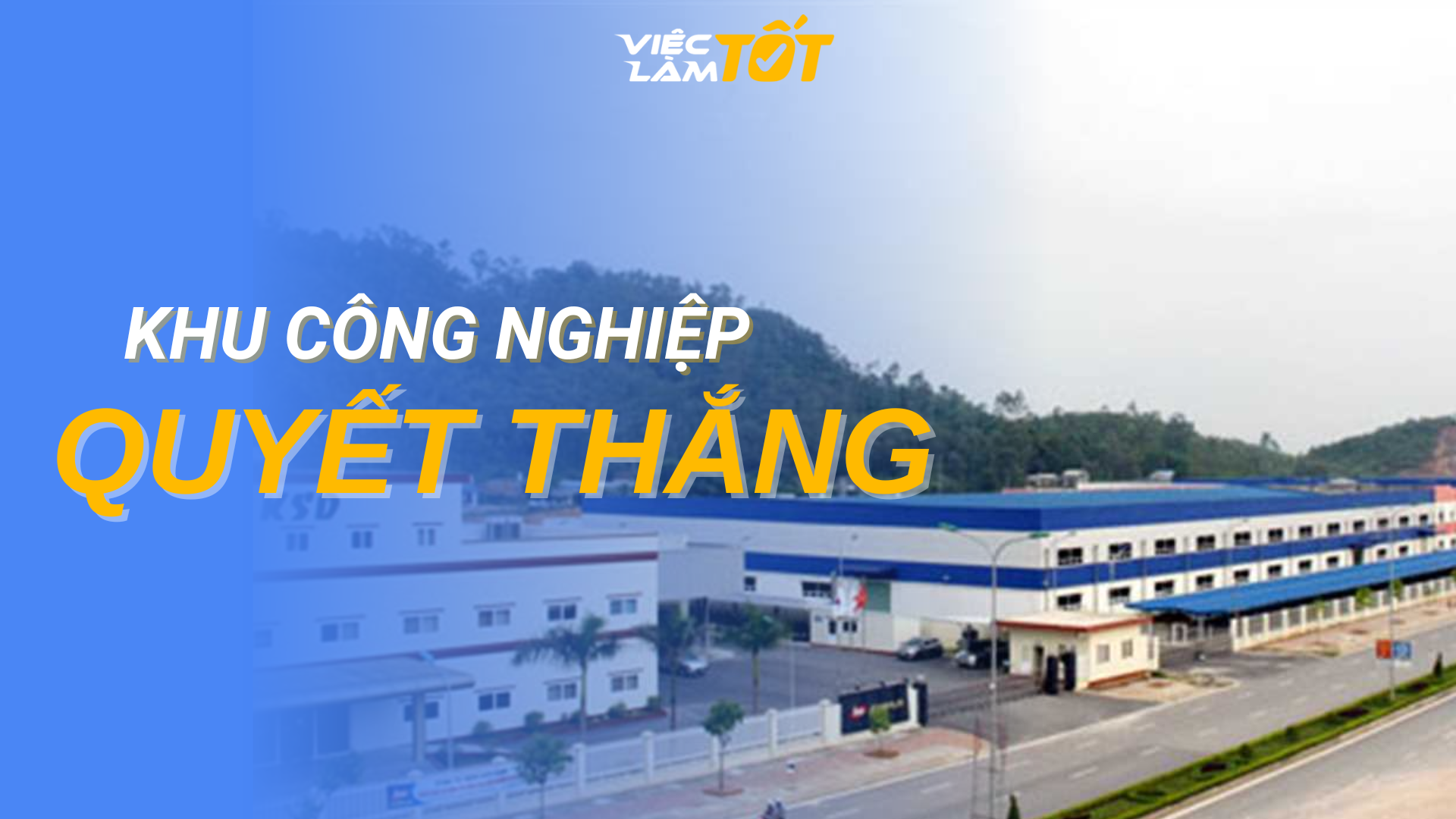 Tổng quan Khu Công Nghiệp Quyết Thắng