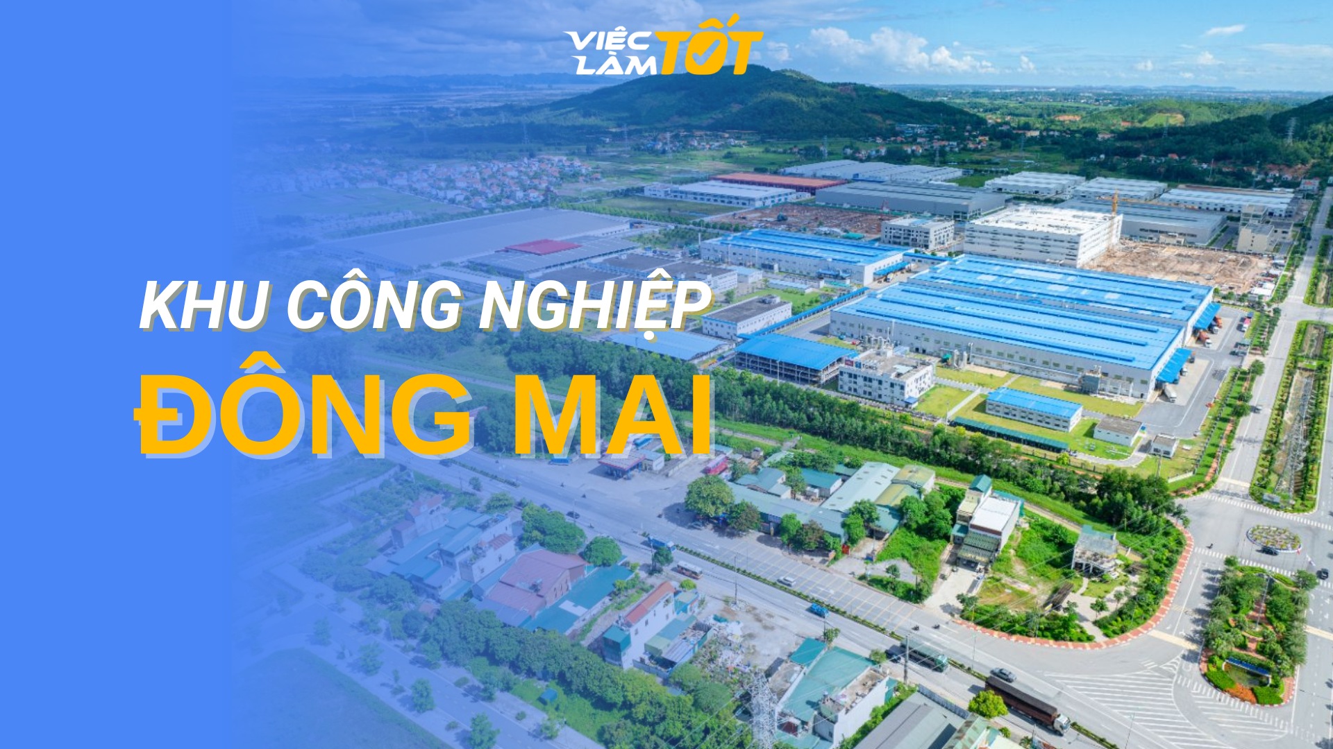 Tổng quan Khu công nghiệp Đông Mai
