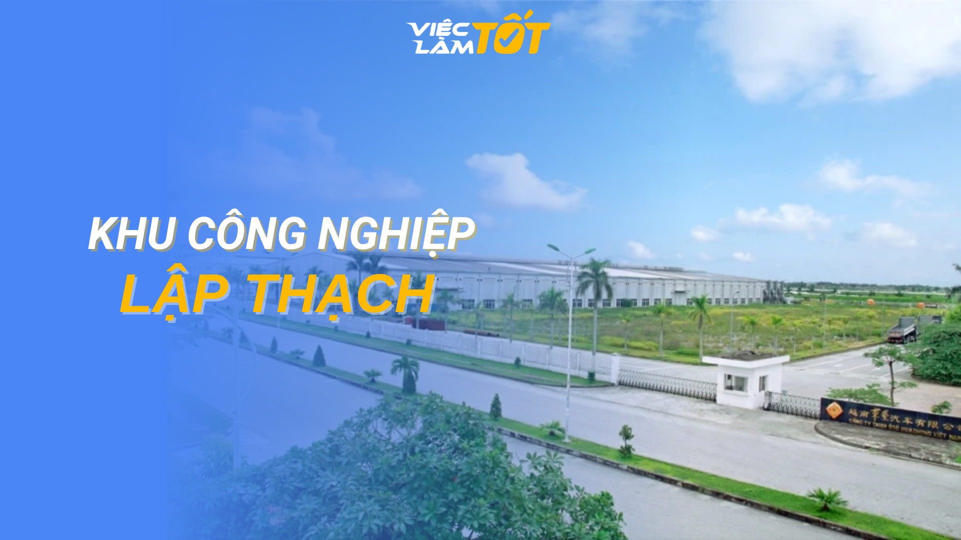 Tổng quan Khu Công Nghiệp Lập Thạch
