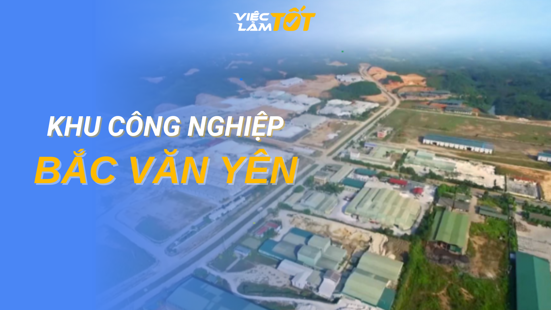 Tổng quan Khu công nghiệp Bắc Văn Yên