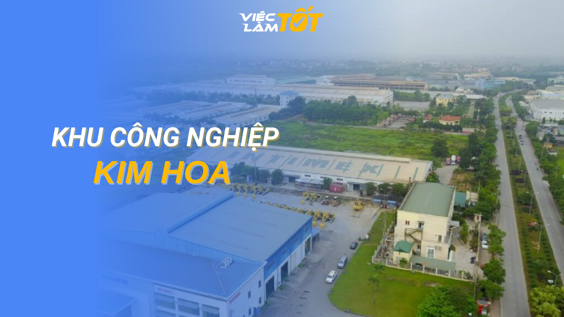 Tổng quan Khu Công Nghiệp Kim Hoa