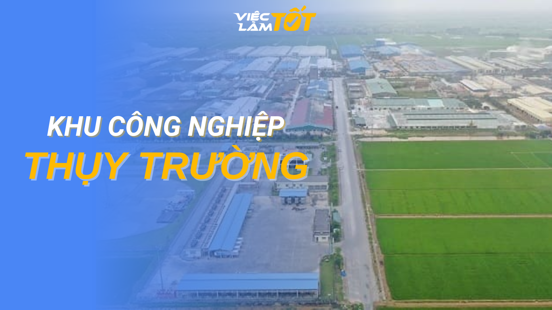 Tổng quan Khu công nghiệp Thụy Trường