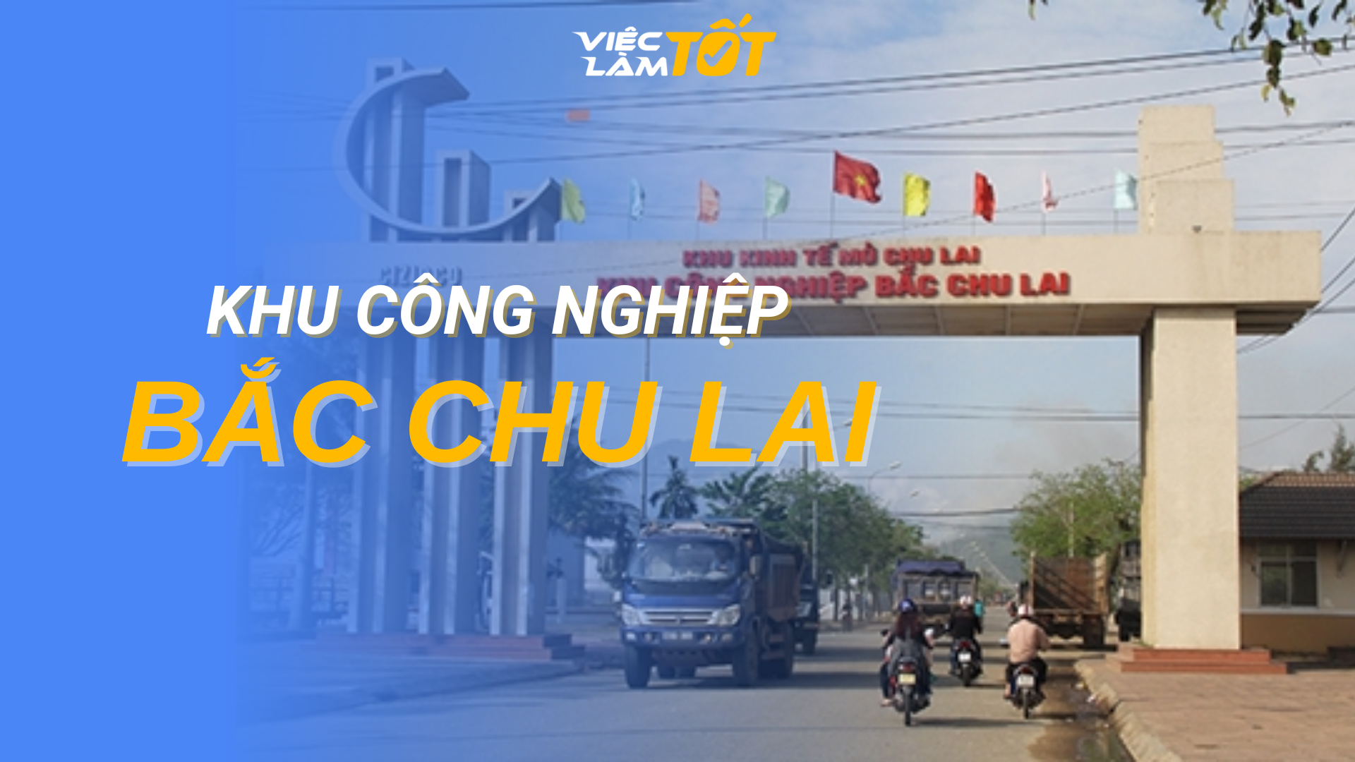 Tổng quan Khu Công nghiệp Bắc Chu Lai