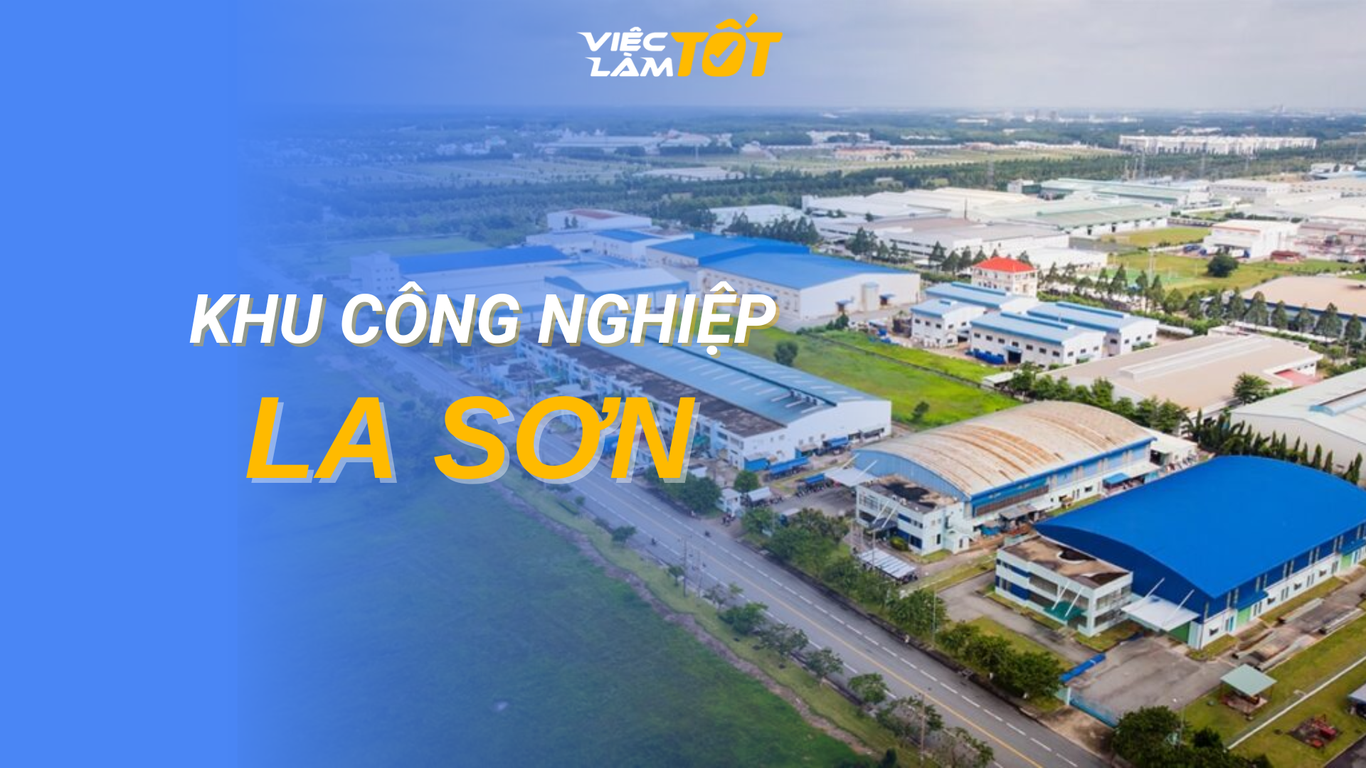Tổng quan Khu công nghiệp La Sơn