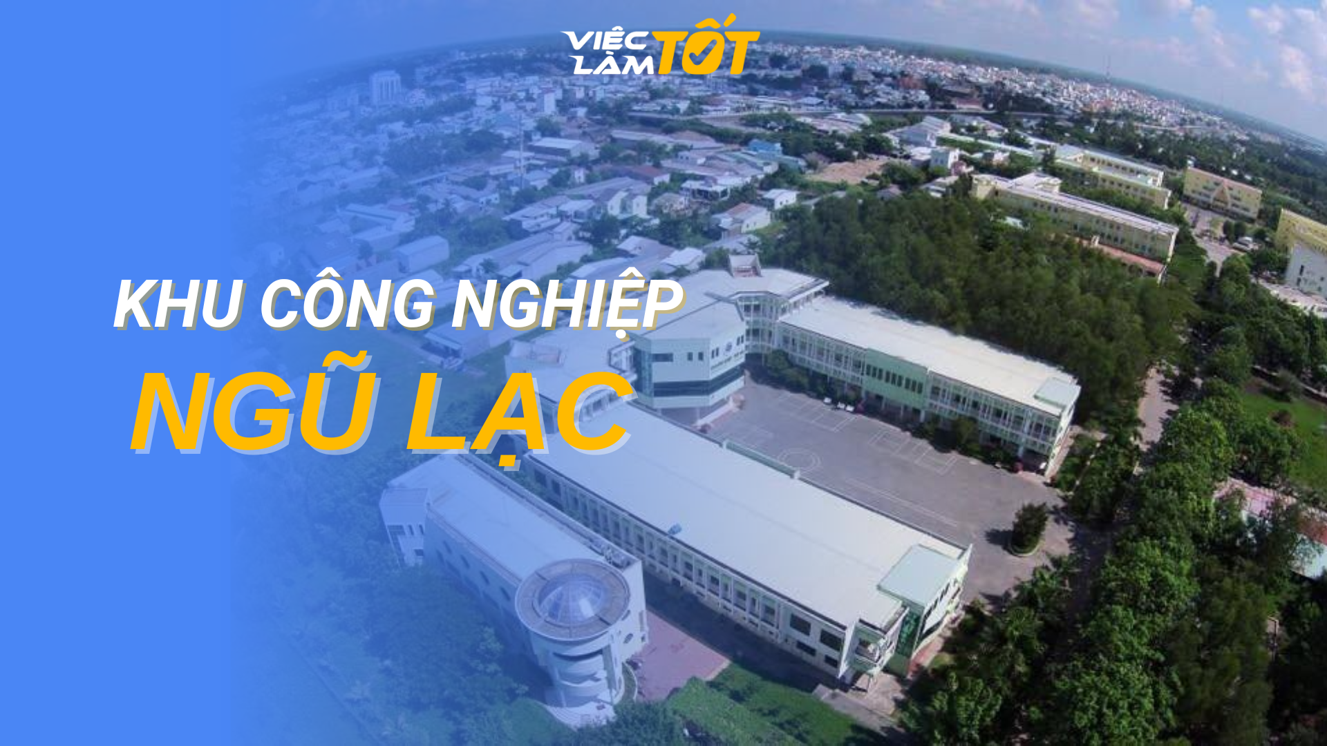 Tổng quan Khu Công Nghiệp Ngũ Lạc