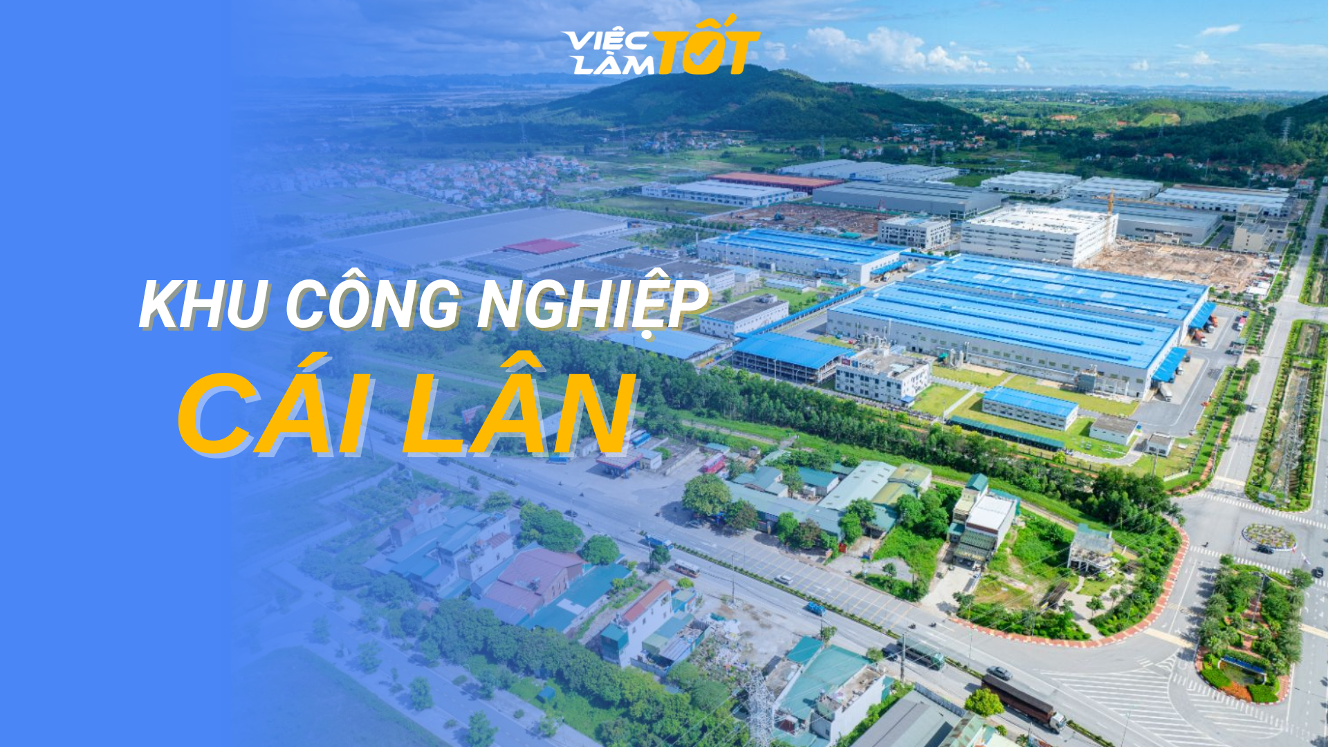 Tổng quan Khu công nghiệp Cái Lân