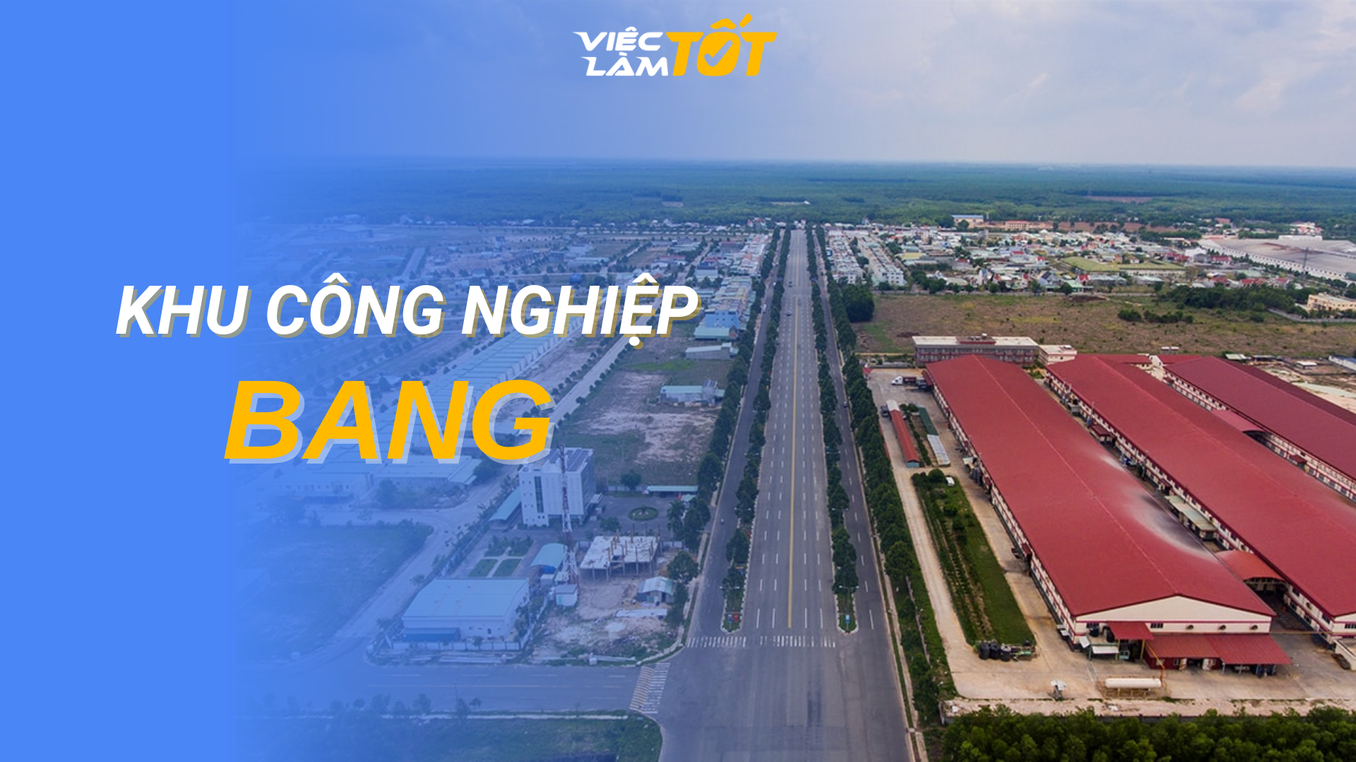 Tổng quan Khu công nghiệp Bang