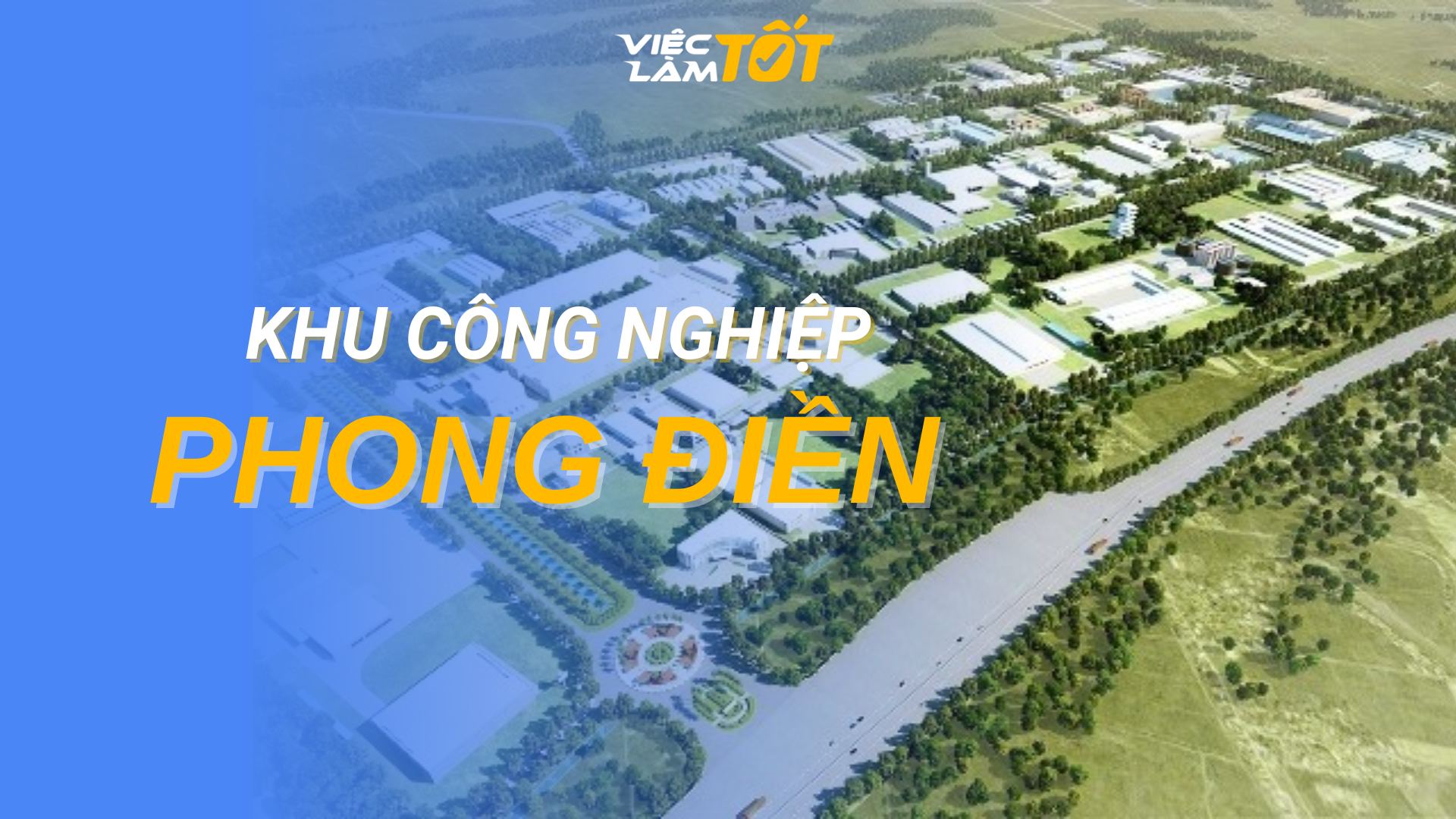 Tổng quan Khu công nghiệp Phong Điền