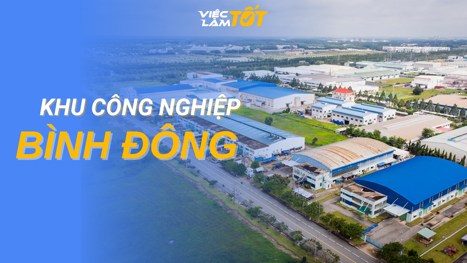 Tổng quan Khu Công Nghiệp Bình Đông