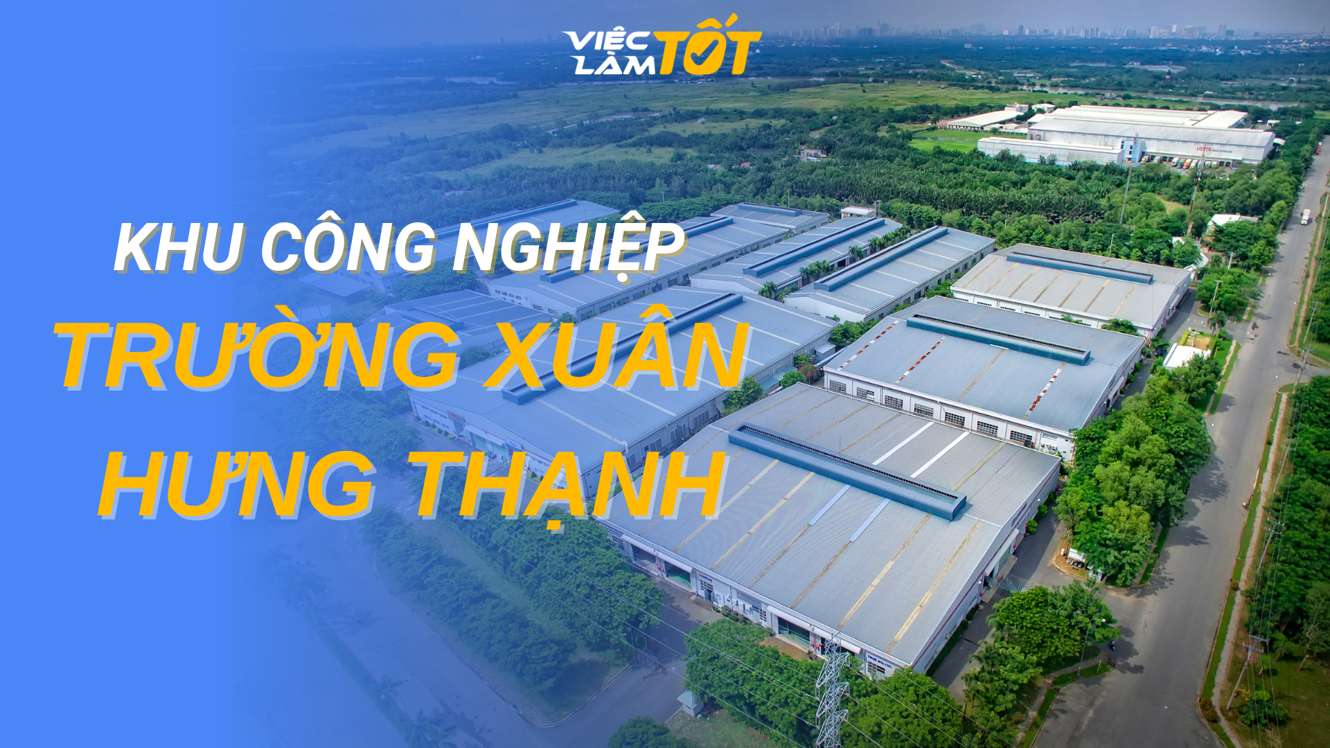 Tổng quan Khu công nghiệp Trường Xuân - Hưng Thạnh