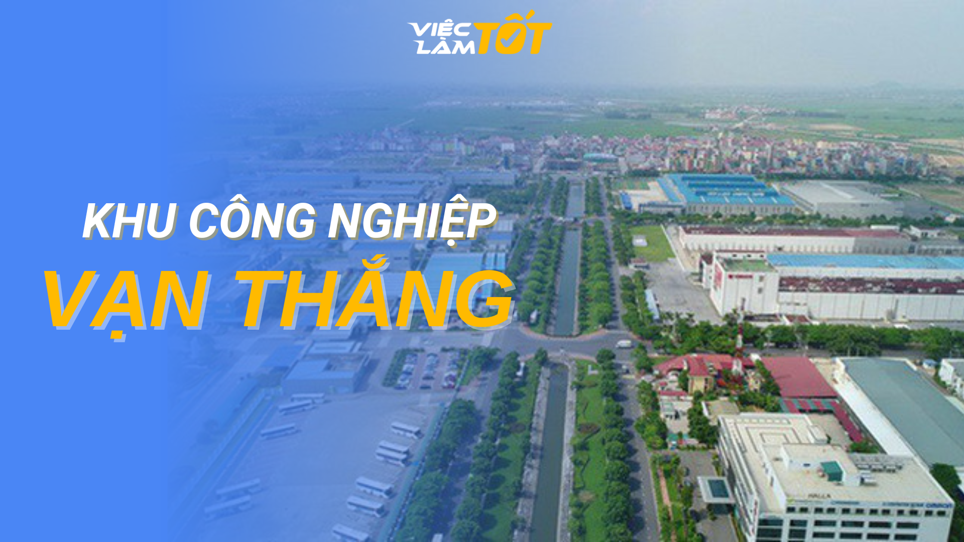 Tổng quan Khu Công Nghiệp Vạn Thắng