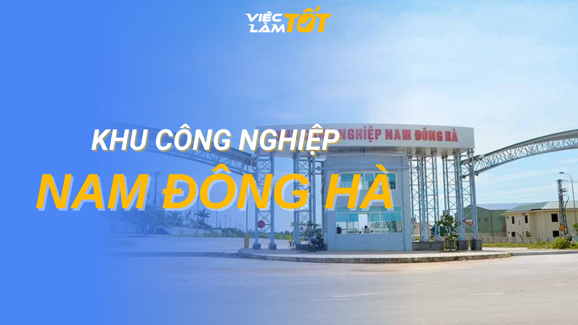 Tổng quan Khu công nghiệp Nam Đông Hà