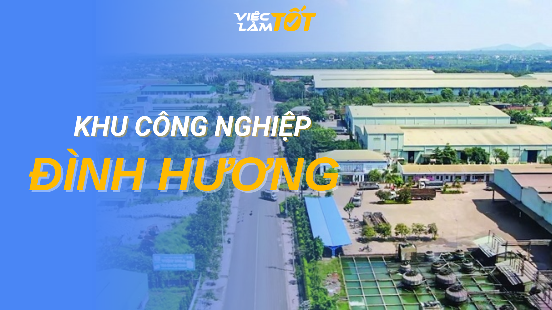 Tổng quan Khu công nghiệp Đình Hương