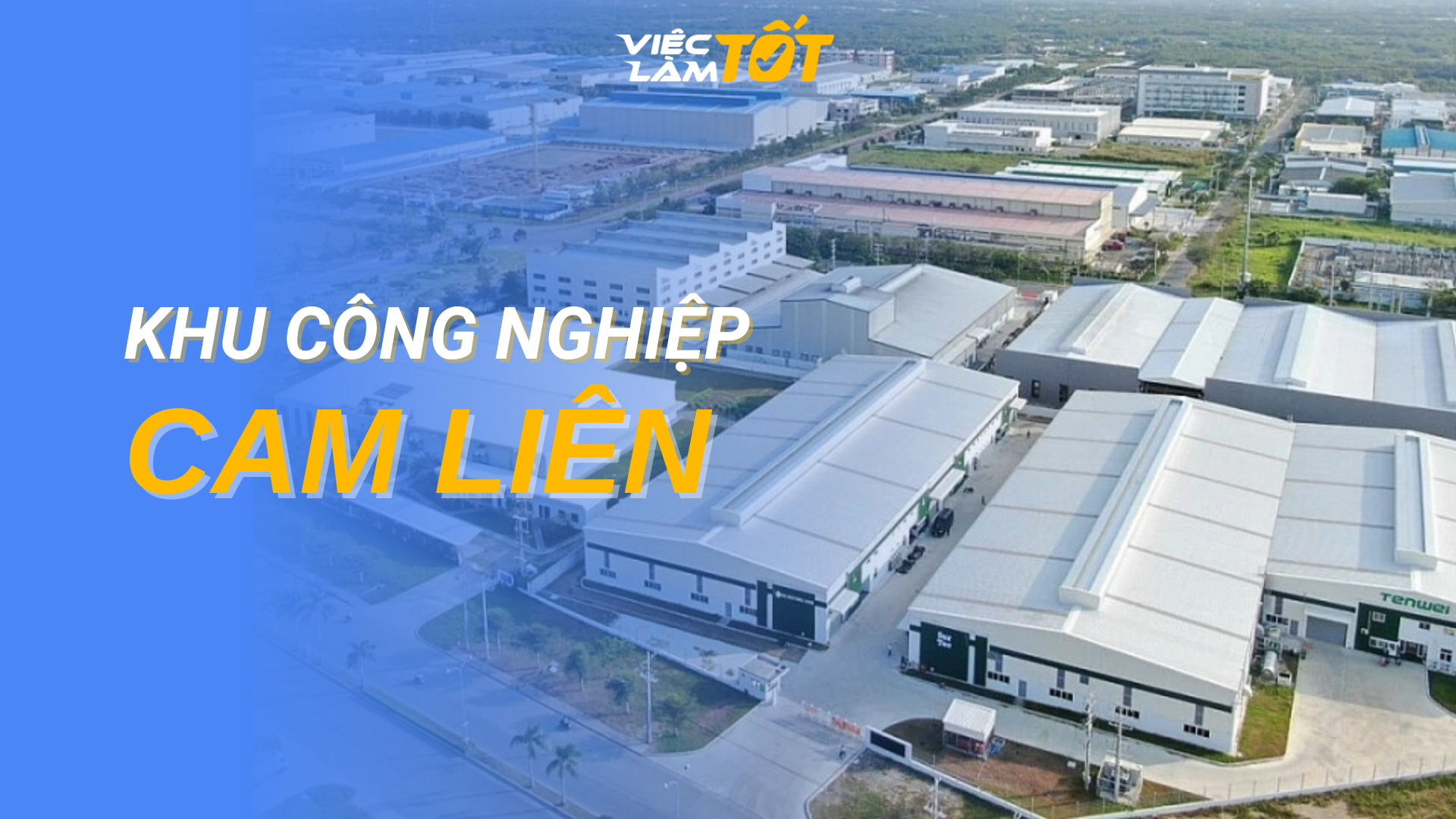 Tổng quan Khu Công nghiệp Cam Liên