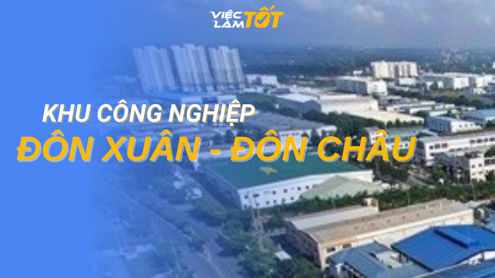 Tổng quan Khu Công nghiệp Đôn Xuân – Đôn Châu