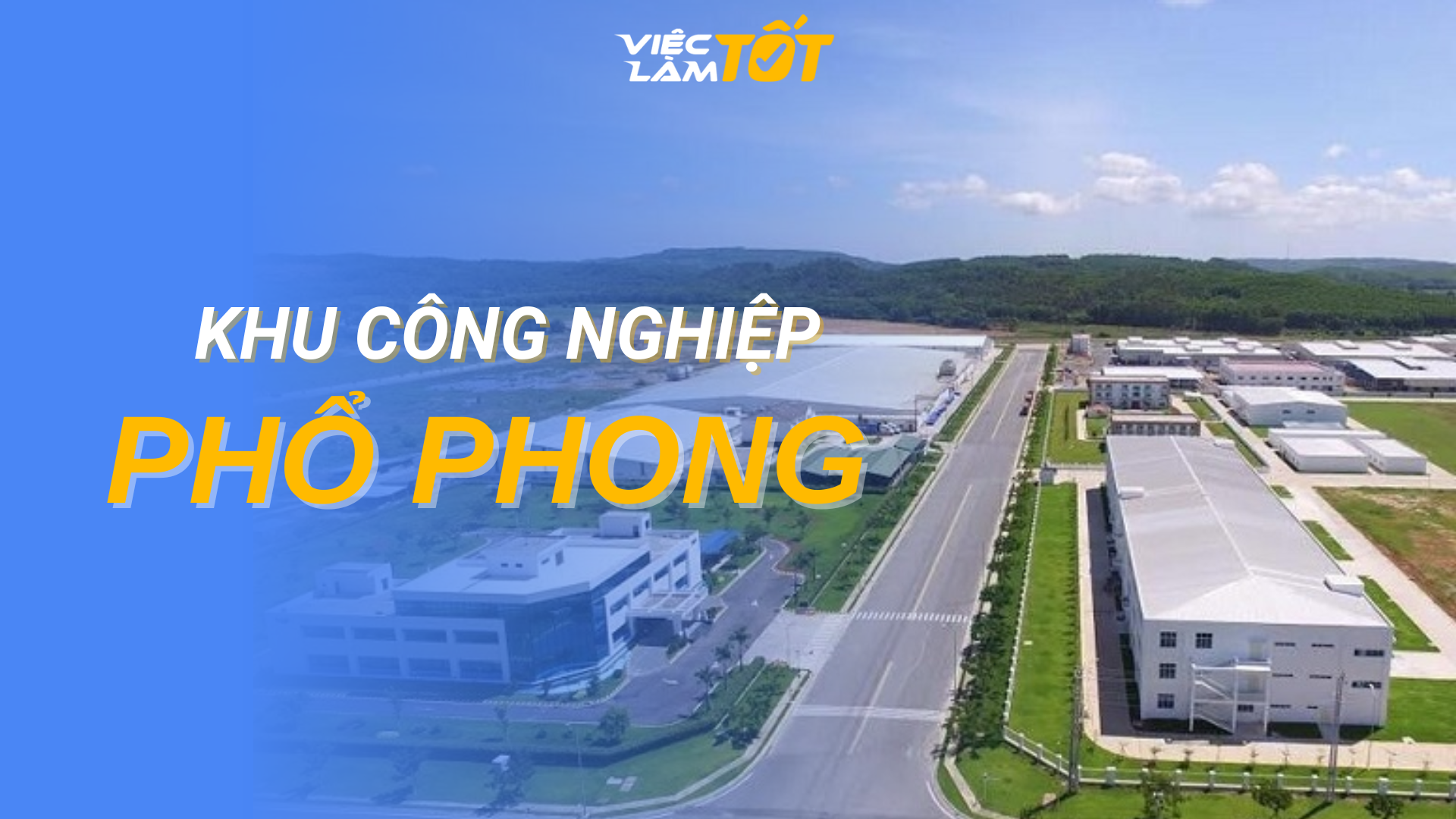 Tổng quan Khu công nghiệp Phổ Phong