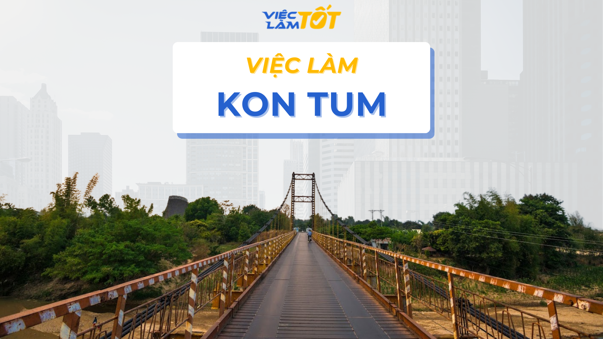 Việc làm Kon Tum