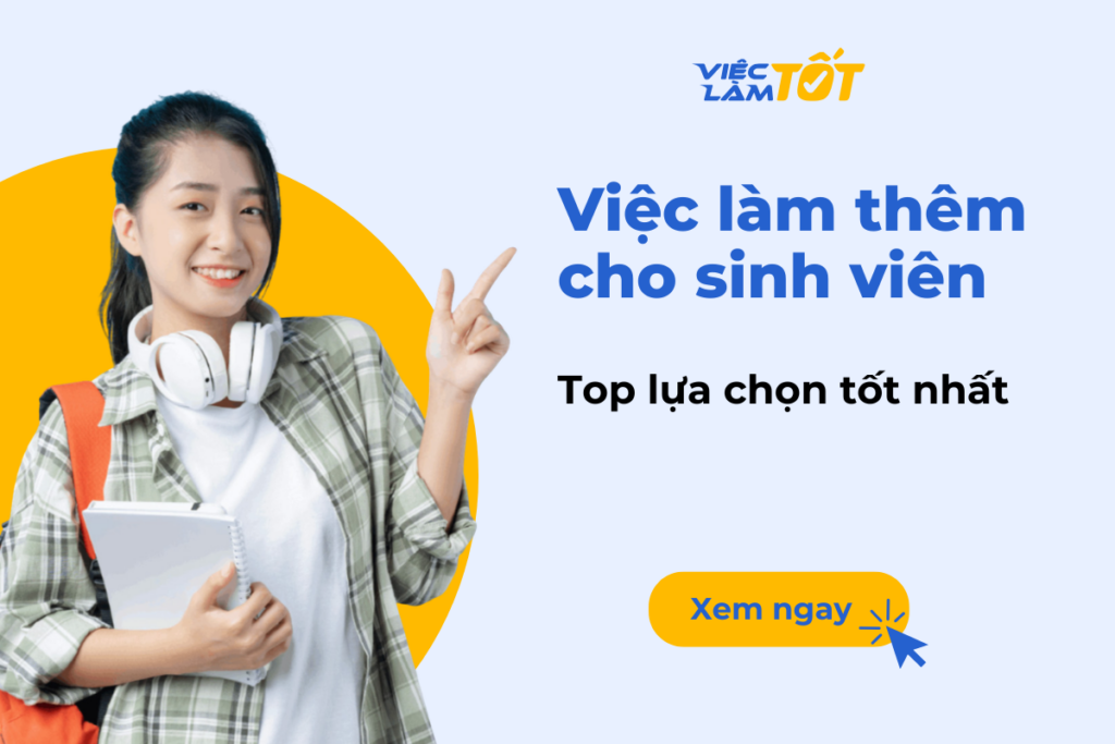 việc làm thêm cho sinh viên nào tốt nhất